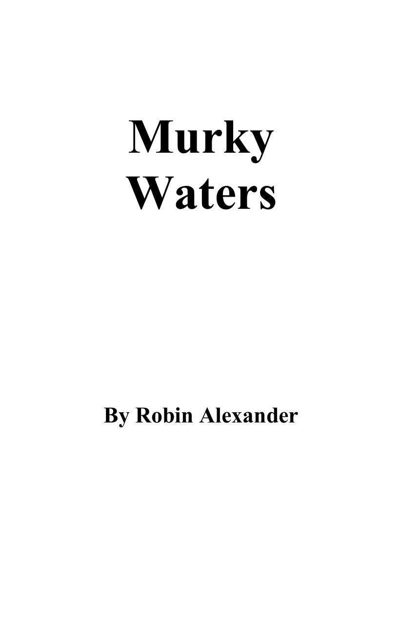 Microsoft Word - Murky Waters-PrintFile-050505.doc by Kathy Smith
