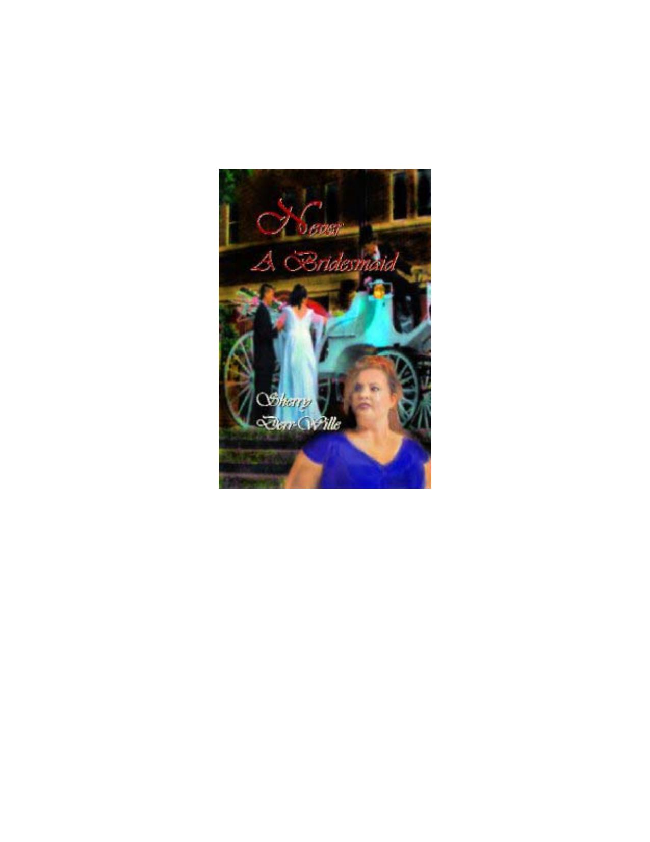Microsoft Word - NEVER A BRIDESMAID ebook version.doc by Owner