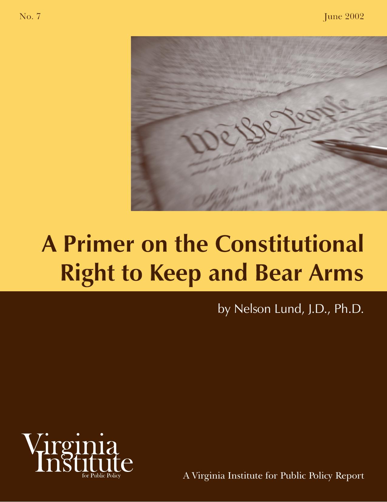 Microsoft Word - No.7 Keep and Bear Arms.doc by A Primer on the Constitutional Right to Keep & Bear Arms