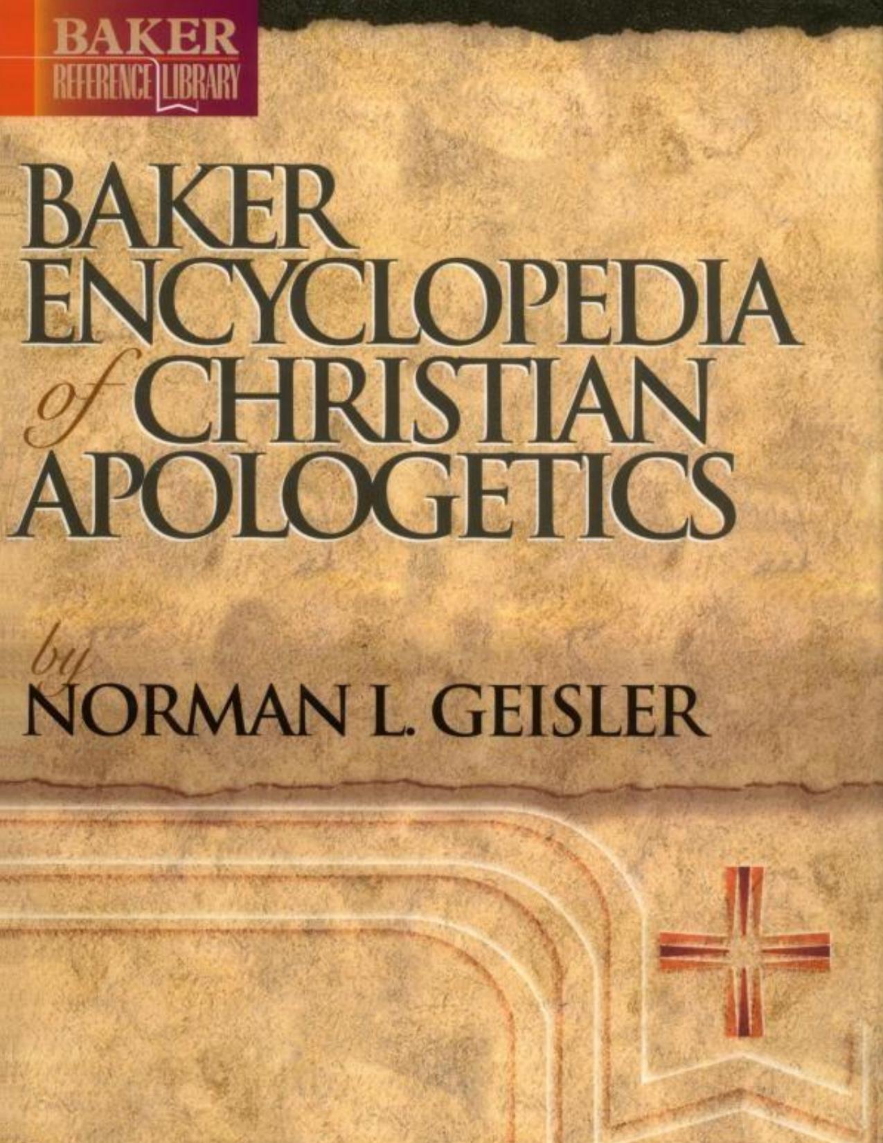 Microsoft Word - Norman Geisler - Encyclopedia Of Christian Apologe by Andy
