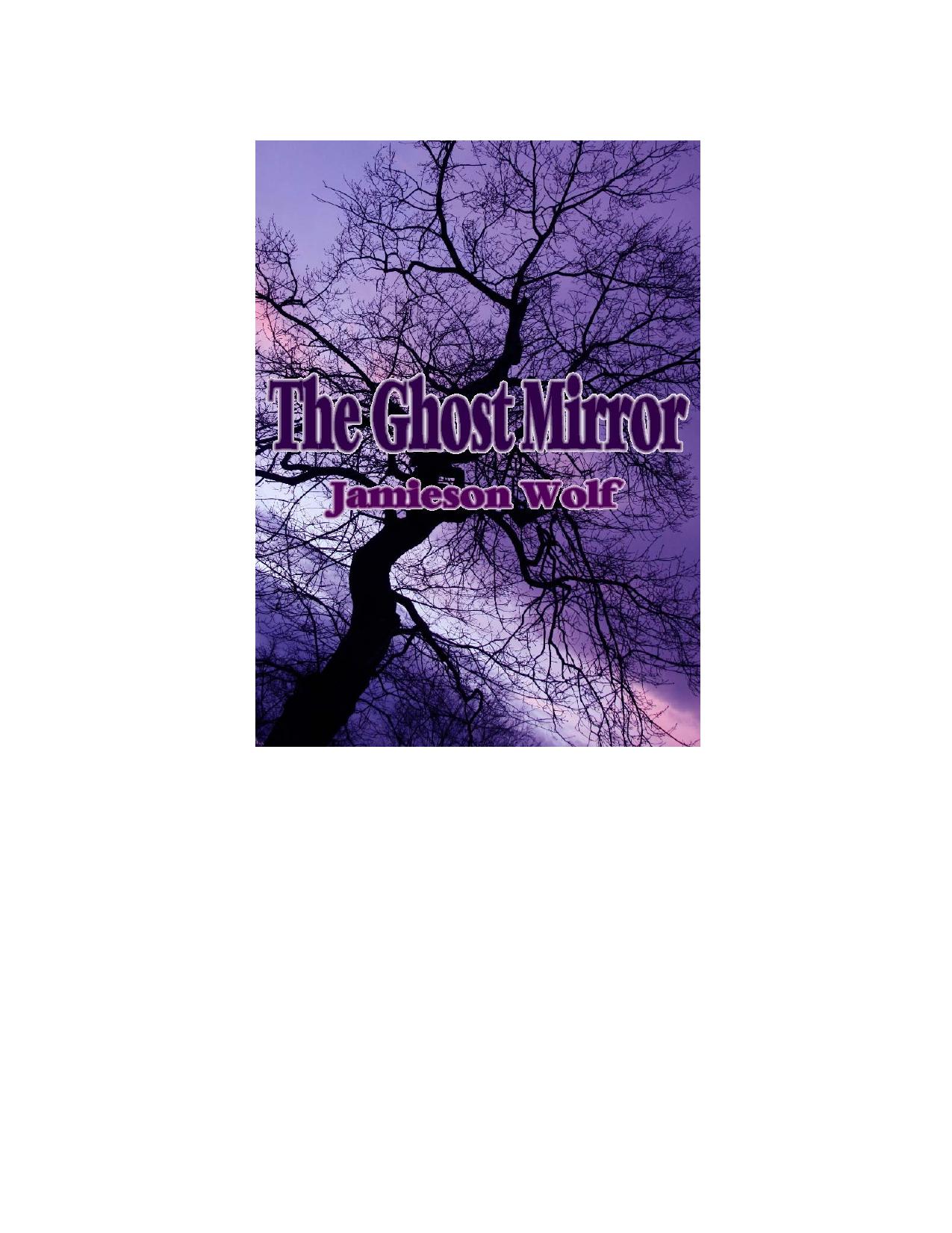 Microsoft Word - The Ghost Mirror.doc by Vickie