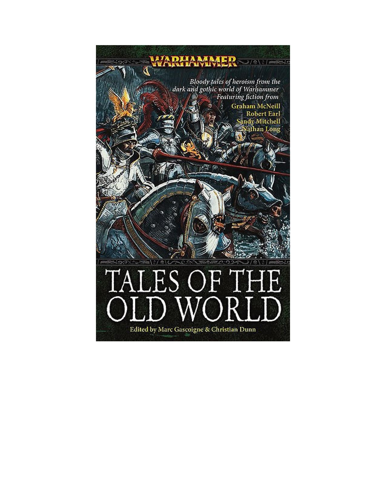 Microsoft Word - Warhammer - Tales of the Old World by Marc Gascoigne & Christian Dunn _ed_ _Undead_ _v1.0_.doc by Venom