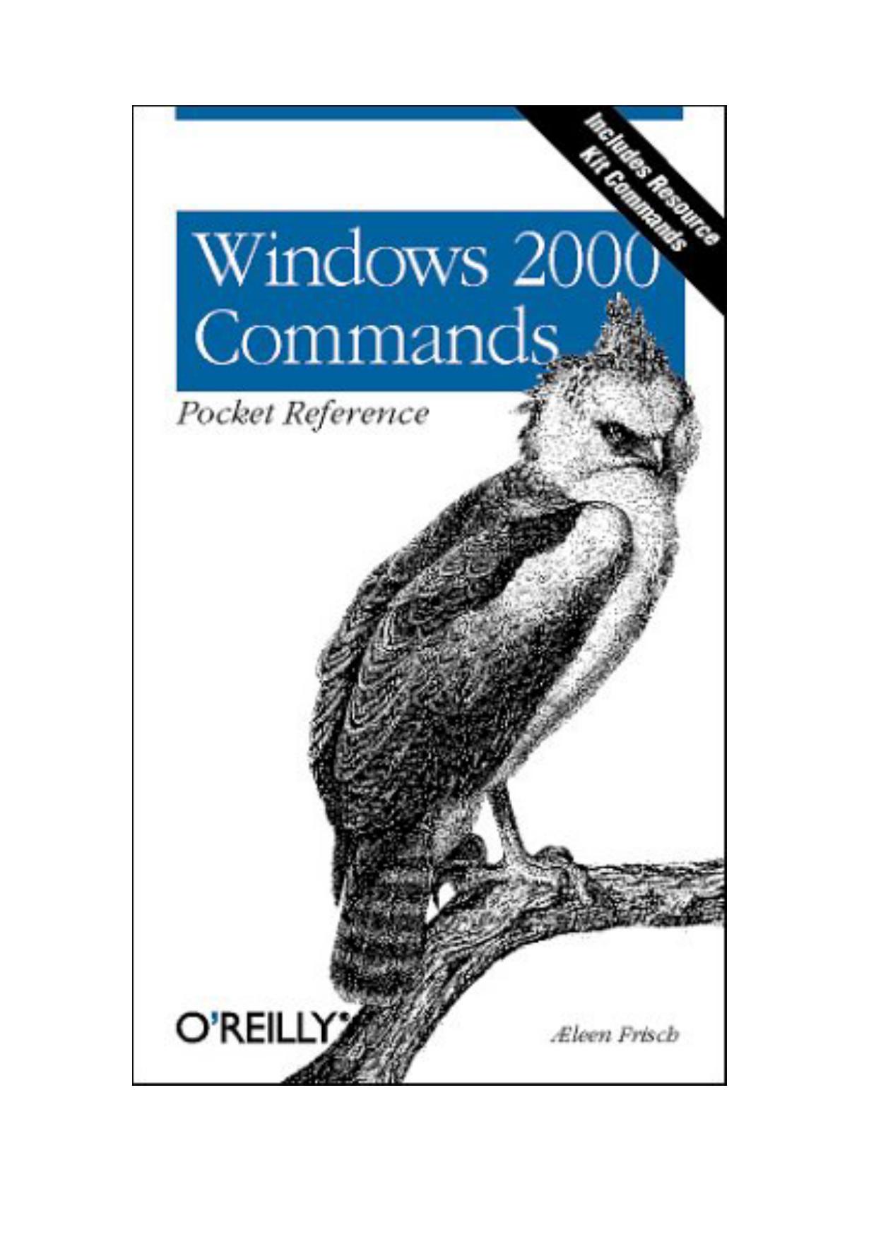 Microsoft Word - Win2K Command Pocket Reference.doc by pxcollin