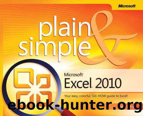 Microsoft&#174; Excel&#174; 2010 Plain & Simple by Curtis D. Frye