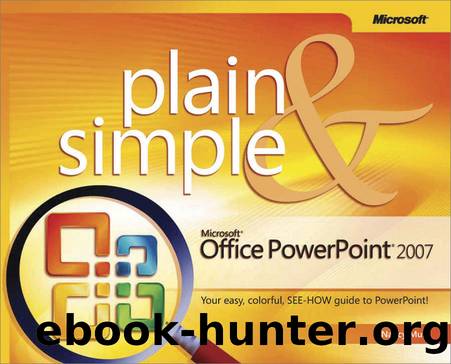 Microsoft&#174; Office PowerPoint&#174; 2007 Plain & Simple by Nancy Muir