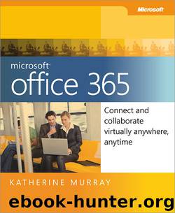 Microsoft© Office 365: Connect and Collaborate Virtually Anywhere, Anytime by Katherine Murray