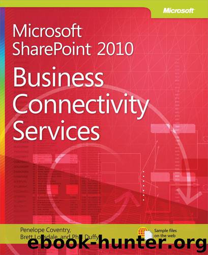 Microsoft® SharePoint® 2010: Business Connectivity Services by Penelope Coventry Brett Lonsdale & Phill Duffy