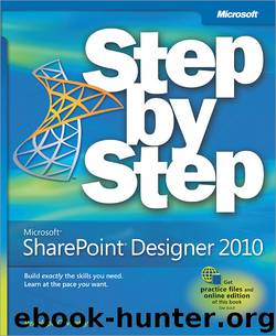 Microsoft® SharePoint® Designer 2010: Step by Step