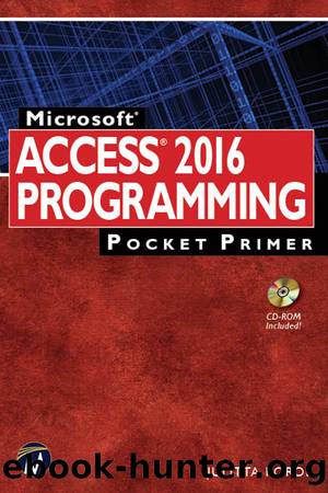MicrosoftÂ® AccessÂ® 2016 Programming Pocket Primer by Julitta Korol