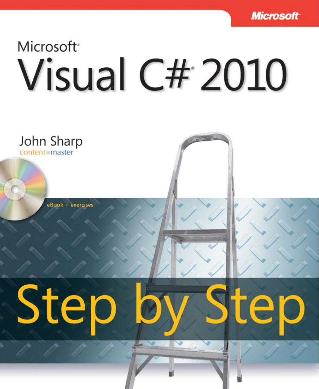 MicrosoftÂ® Visual C#Â® 2010 Step by Step by John Sharp