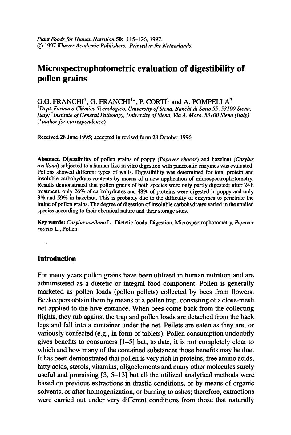 Microspectrophotometric evaluation of digestibility of pollen grains by Unknown