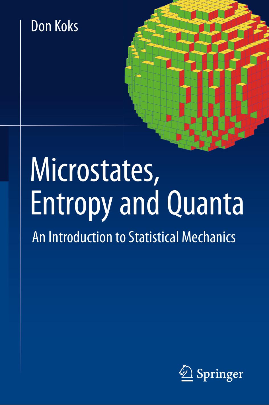 Microstates, Entropy and Quanta: An Introduction to Statistical Mechanics by Don Koks