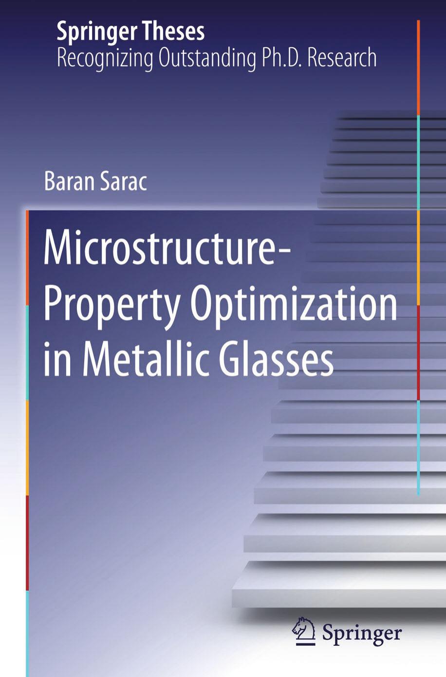 Microstructure-Property Optimization in Metallic Glasses (Repost) by Baran Sarac