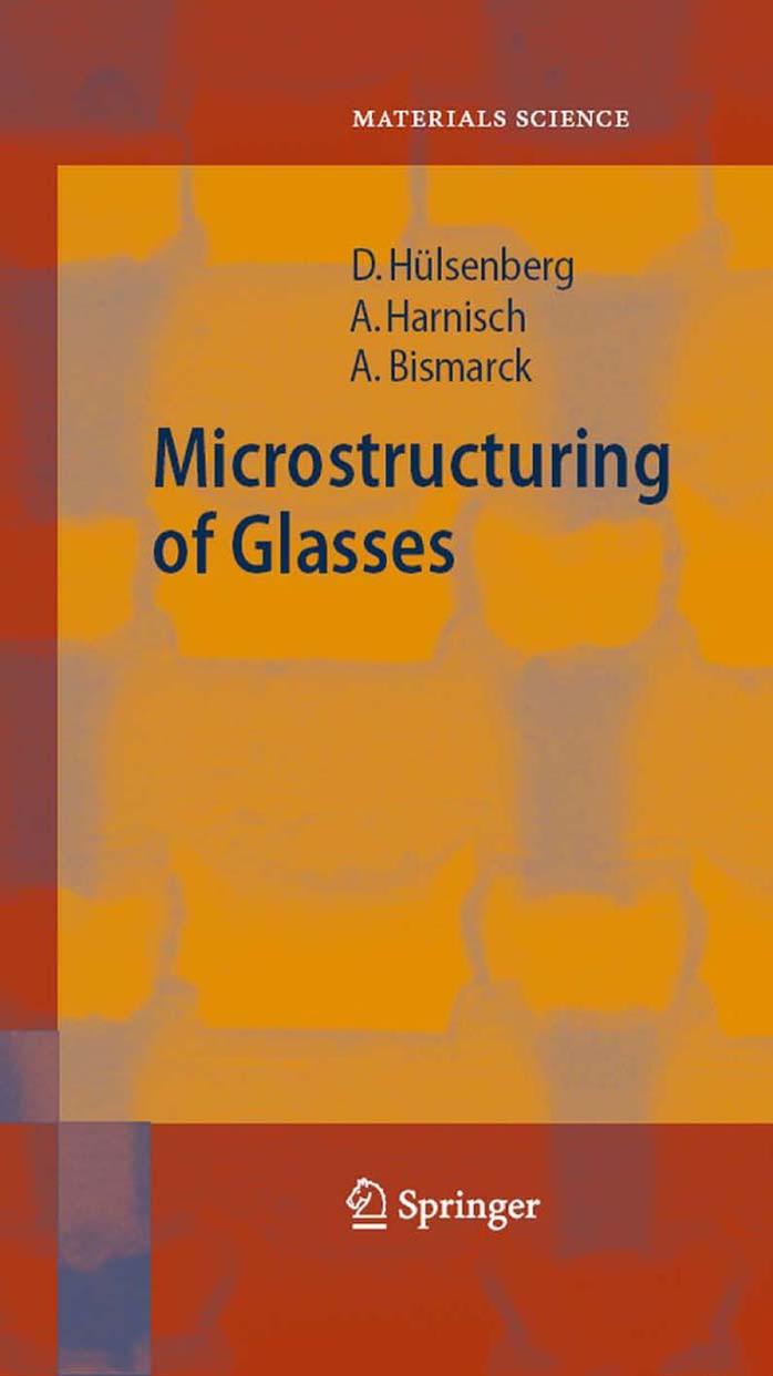 Microstructuring of Glasses (Springer Series in Materials Science) by Dagmar Hulsenberg (Author) Alf Harnisch Alexander Bismarck
