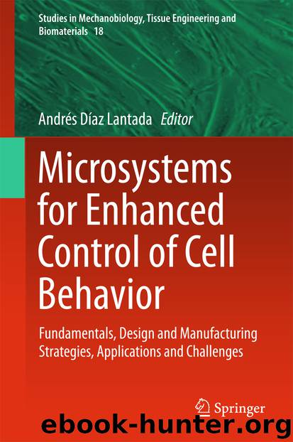 Microsystems for Enhanced Control of Cell Behavior by Andrés Díaz Lantada