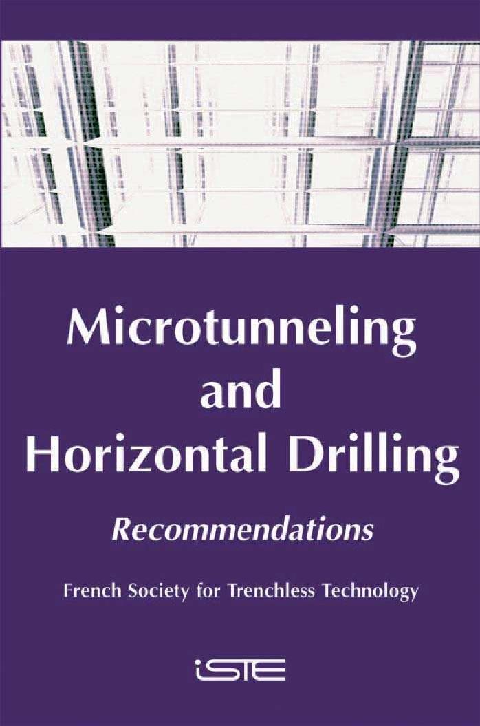 Microtunneling and horizontal drilling: French national project "microtunnels" recommendations by Comité français des travaux sans tranchée