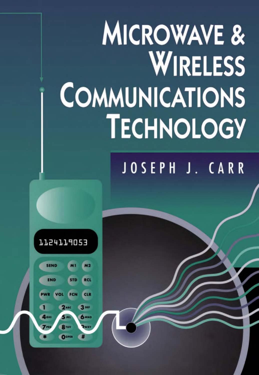 Microwave & Wireless Communications Technology by Joseph Carr