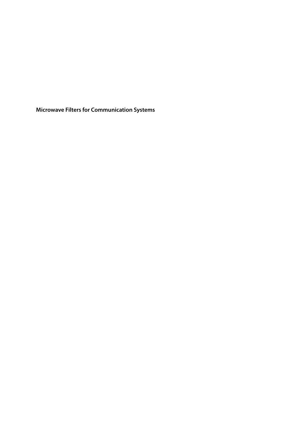 Microwave Filters for Communication Systems: Fundamentals, Design, and Applications by Unknow