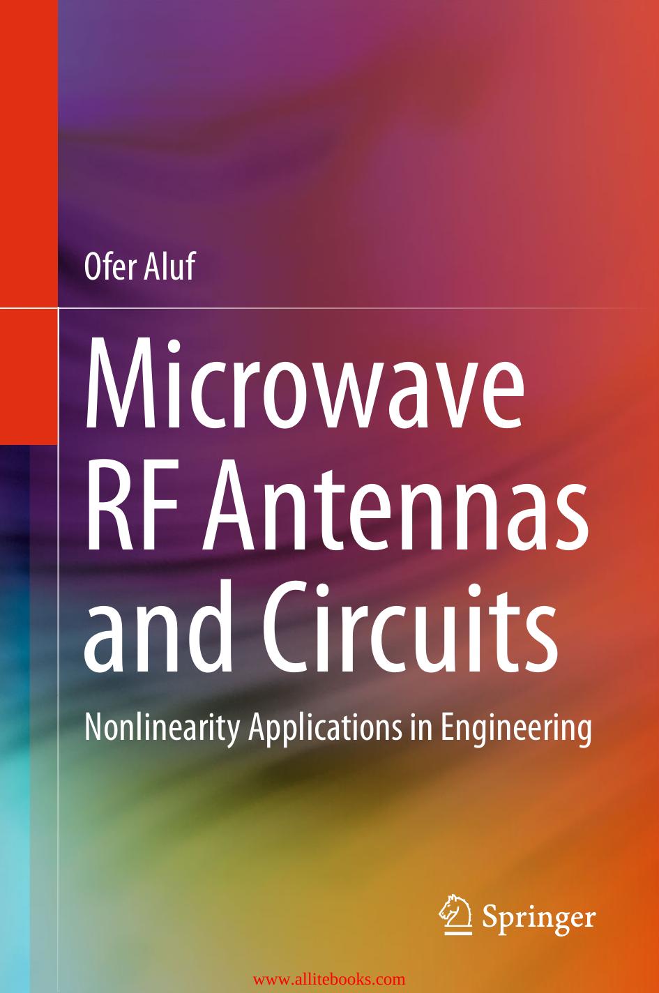 Microwave RF Antennas and Circuits: Nonlinearity Applications in Engineering by Unknow