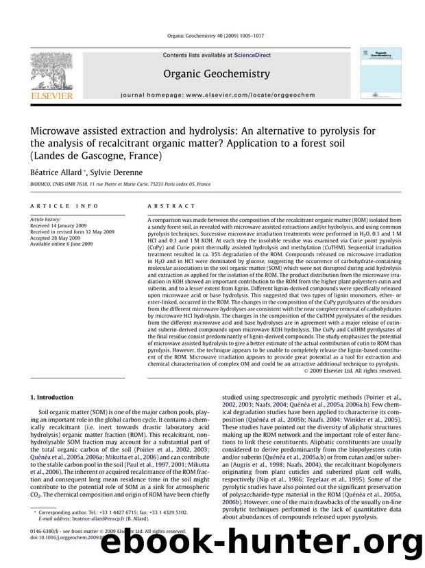 Microwave assisted extraction and hydrolysis: An alternative to pyrolysis for the analysis of recalcitrant organic matter? Application to a forest soil (Landes de Gascogne, France) by Béatrice Allard; Sylvie Derenne