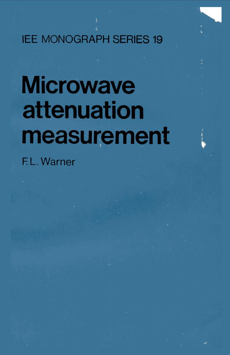 Microwave attenuation measurement by F. L. Warner
