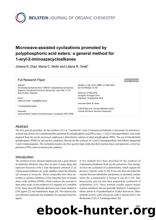 Microwave-assisted cyclizations promoted by polyphosphoric acid esters: a general method for 1-aryl-2-iminoazacycloalkanes by Jimena E. Díaz María C. Mollo Liliana R. Orelli