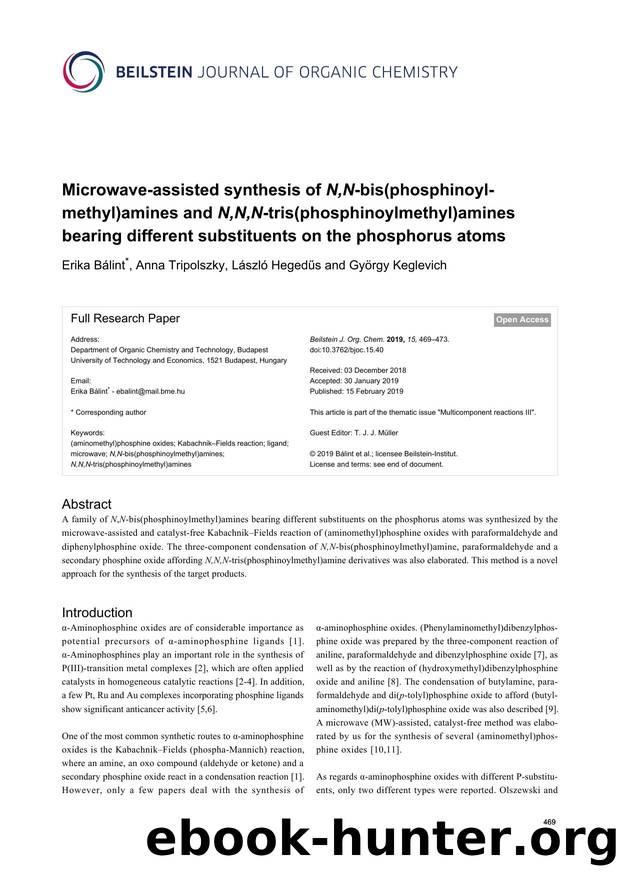 Microwave-assisted synthesis of N,N-bis(phosphinoylmethyl)amines and N,N,N-tris(phosphinoylmethyl)amines bearing different substituents on the phosphorus atoms by Erika Bálint Anna Tripolszky László Hegedűs György Keglevich