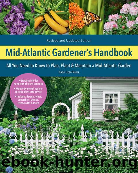 Mid-Atlantic Gardener's Handbook, 2nd Edition by Elzer-Peters Katie;