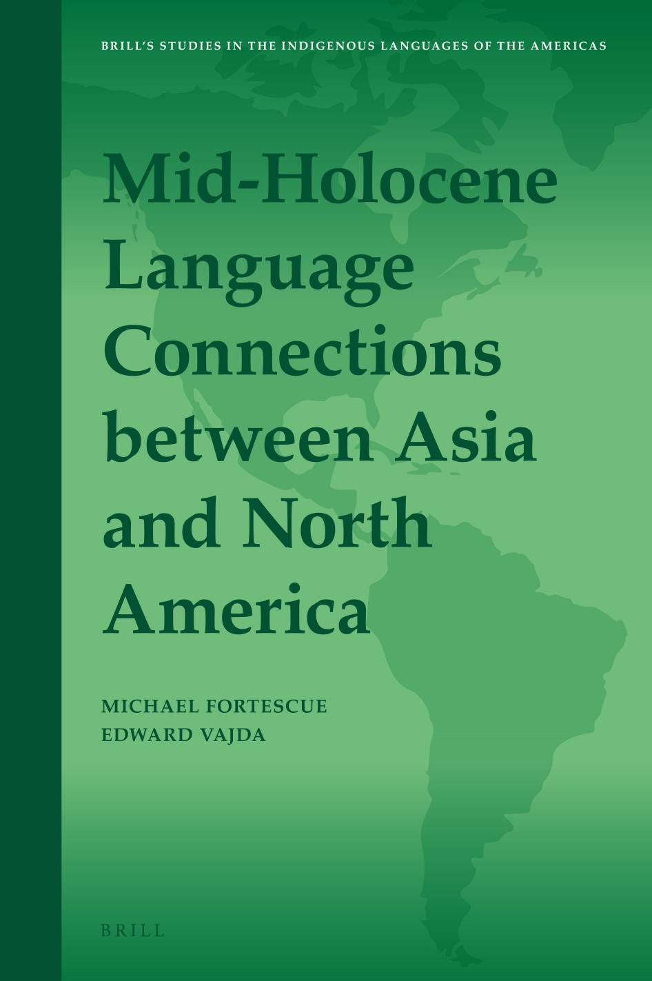Mid-Holocene Language Connections Between Asia and North America by Michael Fortescue Edward Vajda