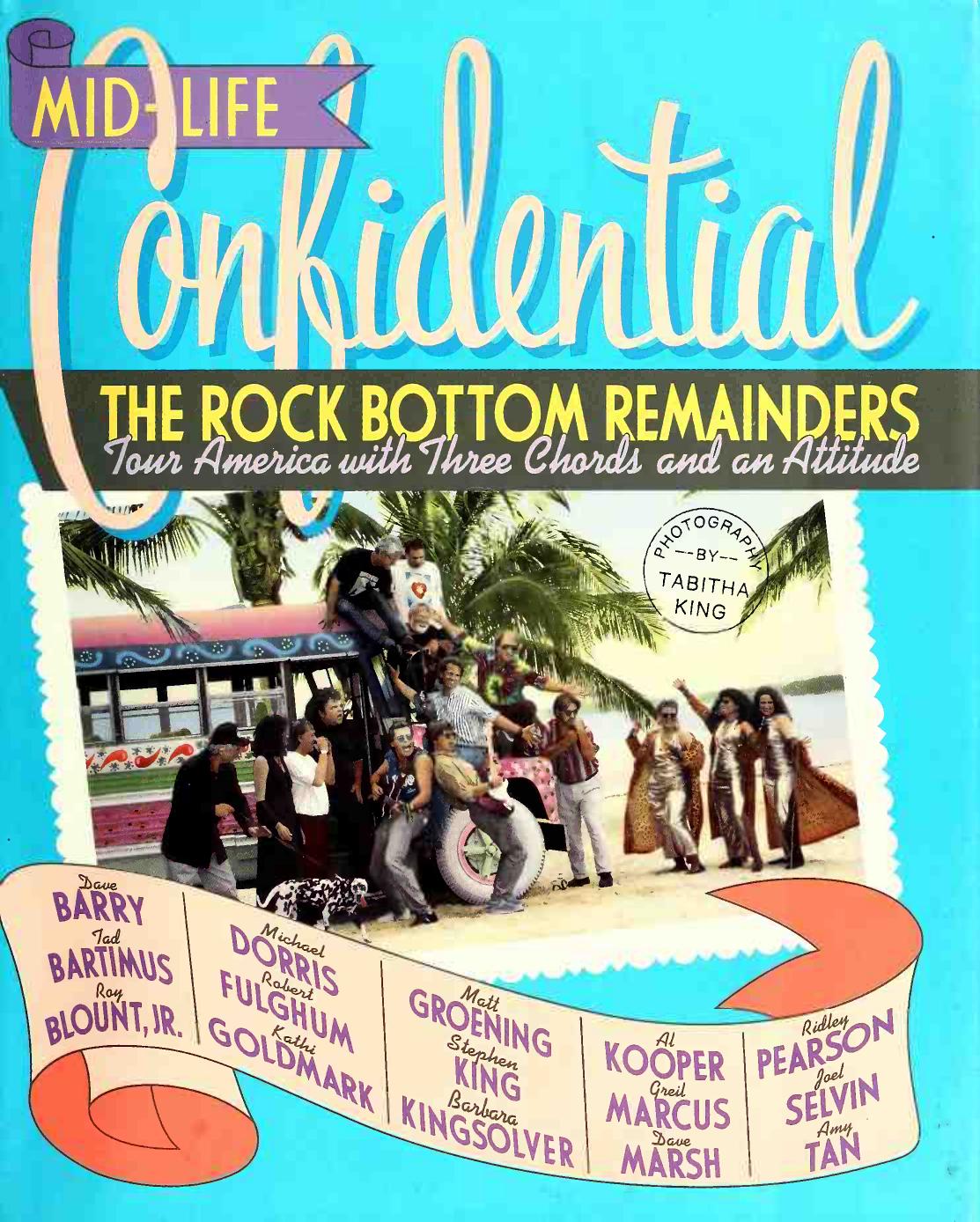 Mid-Life Confidential The Rock Bottom Remainders by Dave Marsh