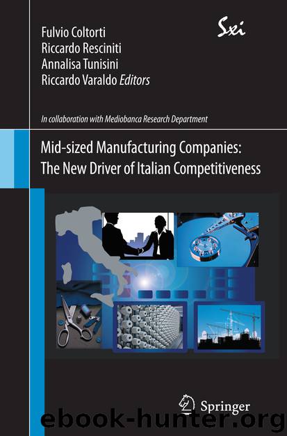 Mid-sized Manufacturing Companies: The New Driver of Italian Competitiveness by Fulvio Coltorti Riccardo Resciniti Annalisa Tunisini & Riccardo Varaldo