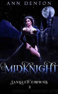 MidKnight: A Reverse Harem Fantasy (Tangled Crowns Book 2) by Ann Denton
