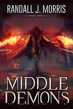 Middle Demons (Angels and Demons Book 2) by Randall Morris