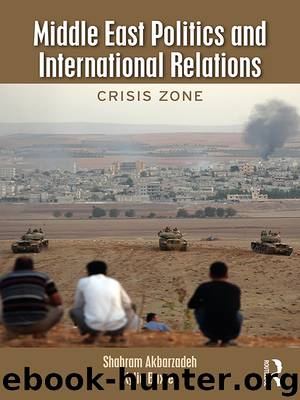 Middle East Politics and International Relations by Shahram Akbarzadeh Kylie Baxter & Baxter Kylie