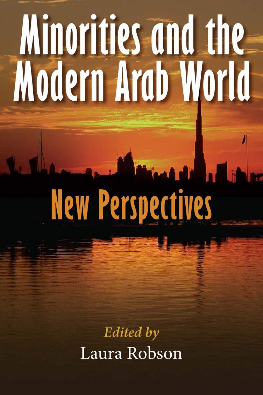 Middle East Studies Beyond Dominant Paradigms Laura Robson ed.-Minorities and the Modern Arab World by Unknown