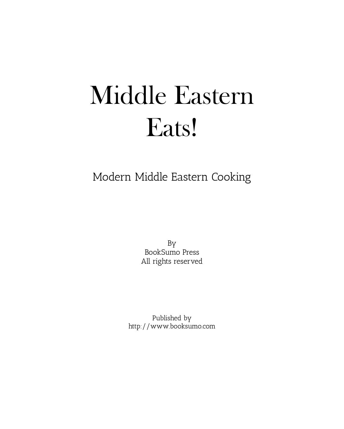 Middle Eastern Eats!: Modern Middle Eastern Cooking by BookSumo Press