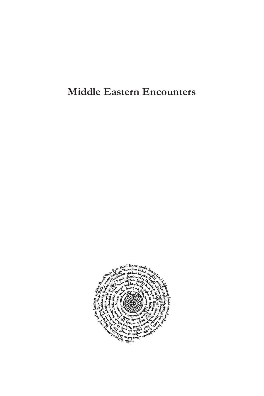 Middle Eastern Encounters: Collected Essays on Visual, Material, and Textual Interactions between the Eighth and the Twenty-first Centuries by Marcus Milwright