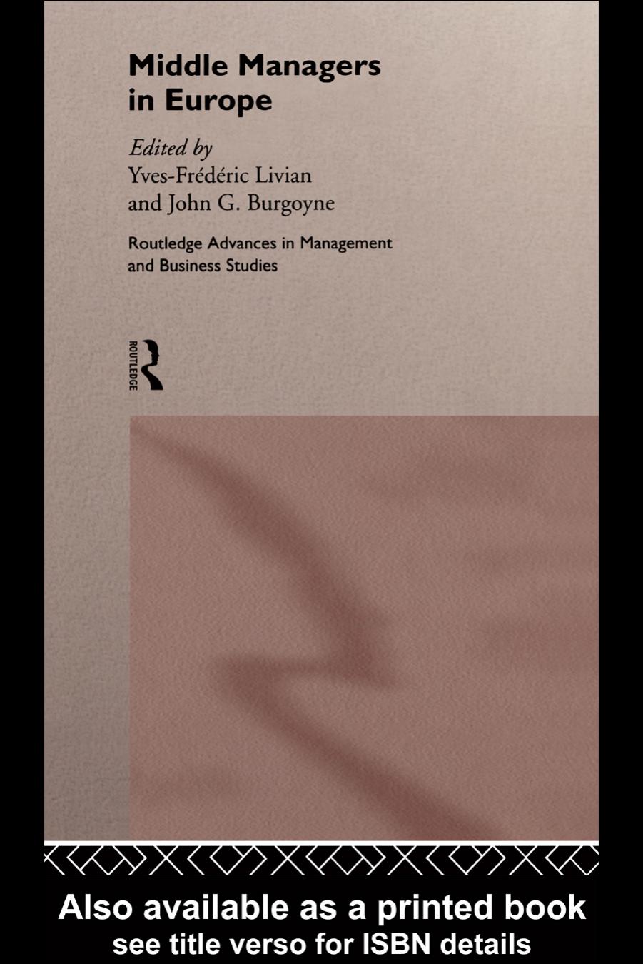 Middle Managers in Europe (Routledge Advances in Management and Business Studies, 1) by Y. Livian