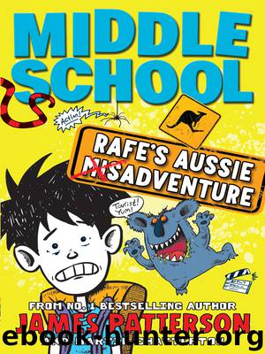 Middle School Rafe's Aussie Adventure by James Patterson