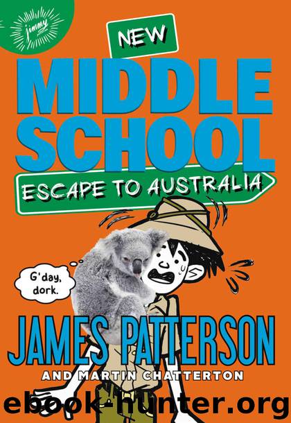 Middle School: Escape to Australia by James Patterson
