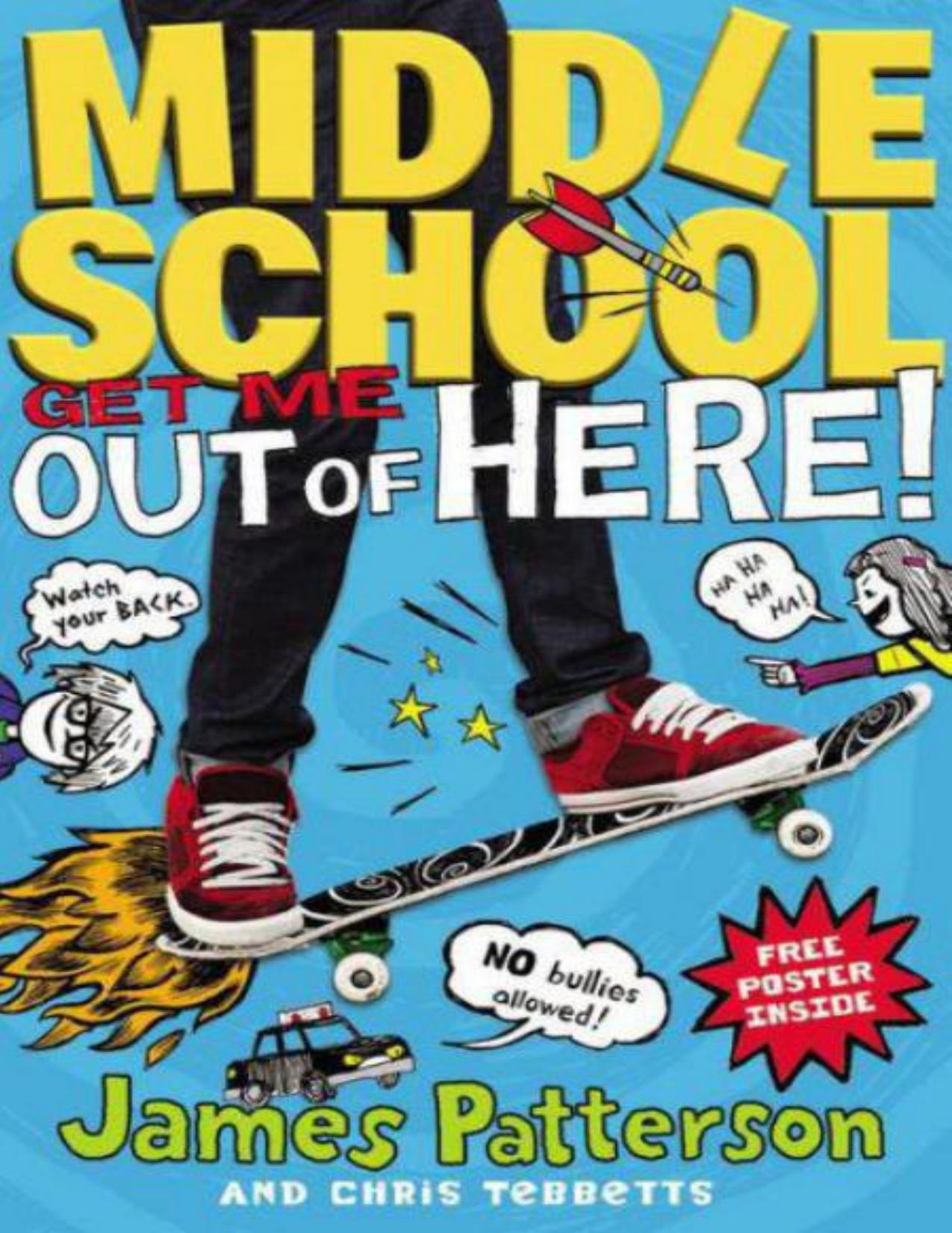 Middle School: Get Me Out of Here! by James Patterson & Chris Tebbetts