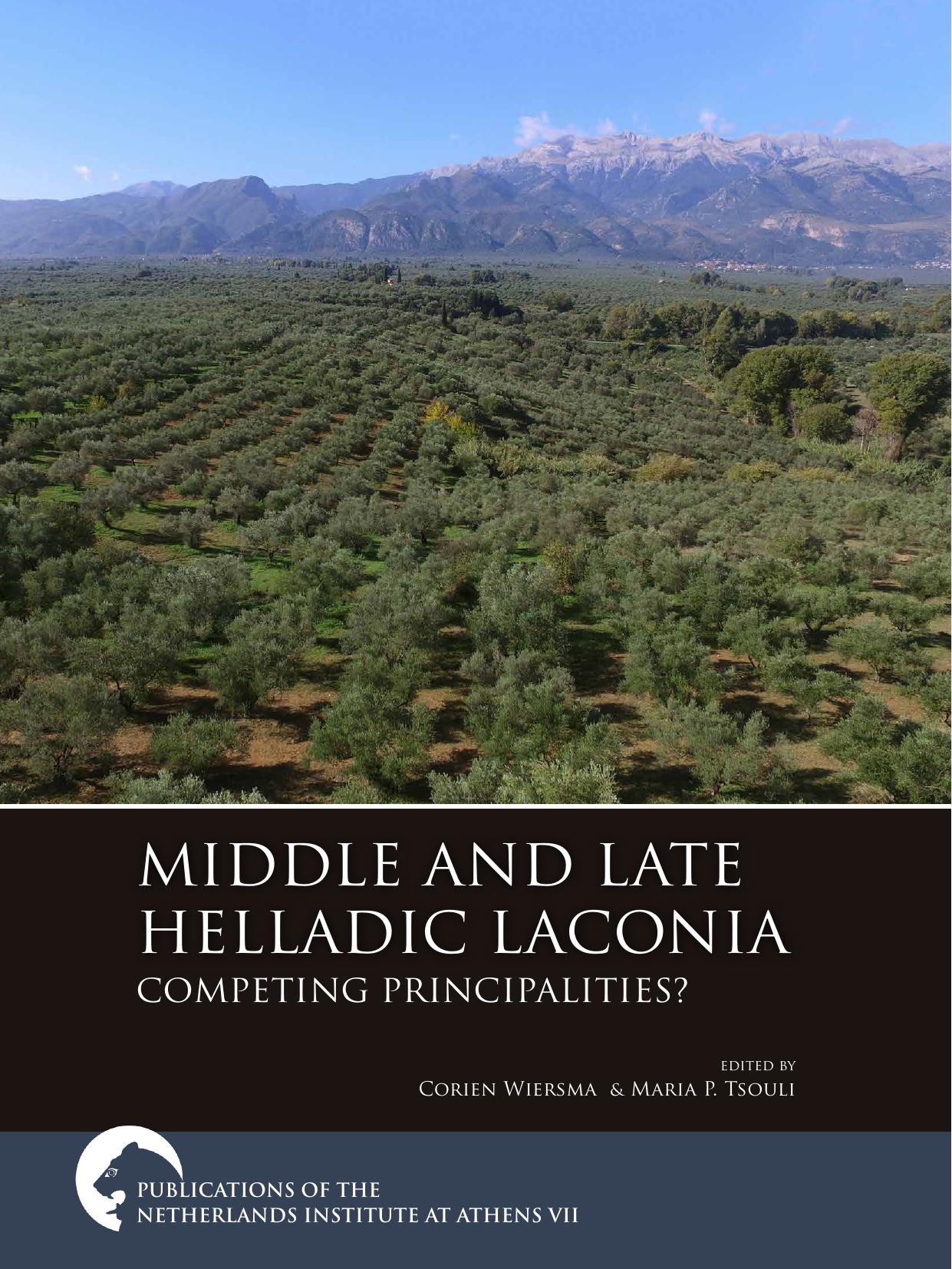 Middle and Late Helladic Laconia: Competing Principalities? by Corien Wiersma & Maria P Tsouli