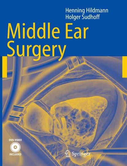 Middle ear surgery with 9 tables; [DVD-video included] by Henning Hildmann Holger Sudhoff