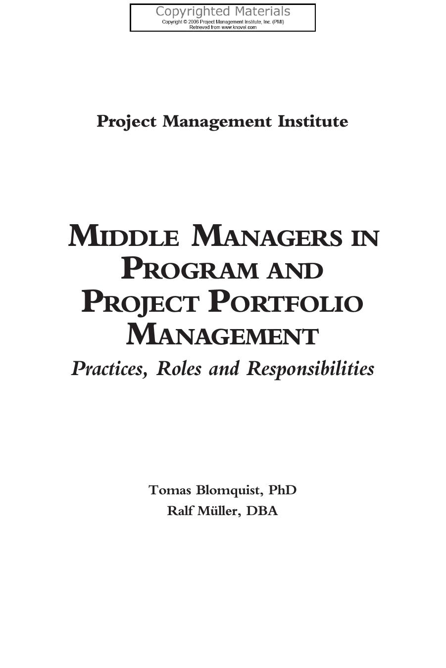 Middle managers in program and project portfolio management : practices, roles and responsibilities by Tomas Blomquist PhD Ralf Moller