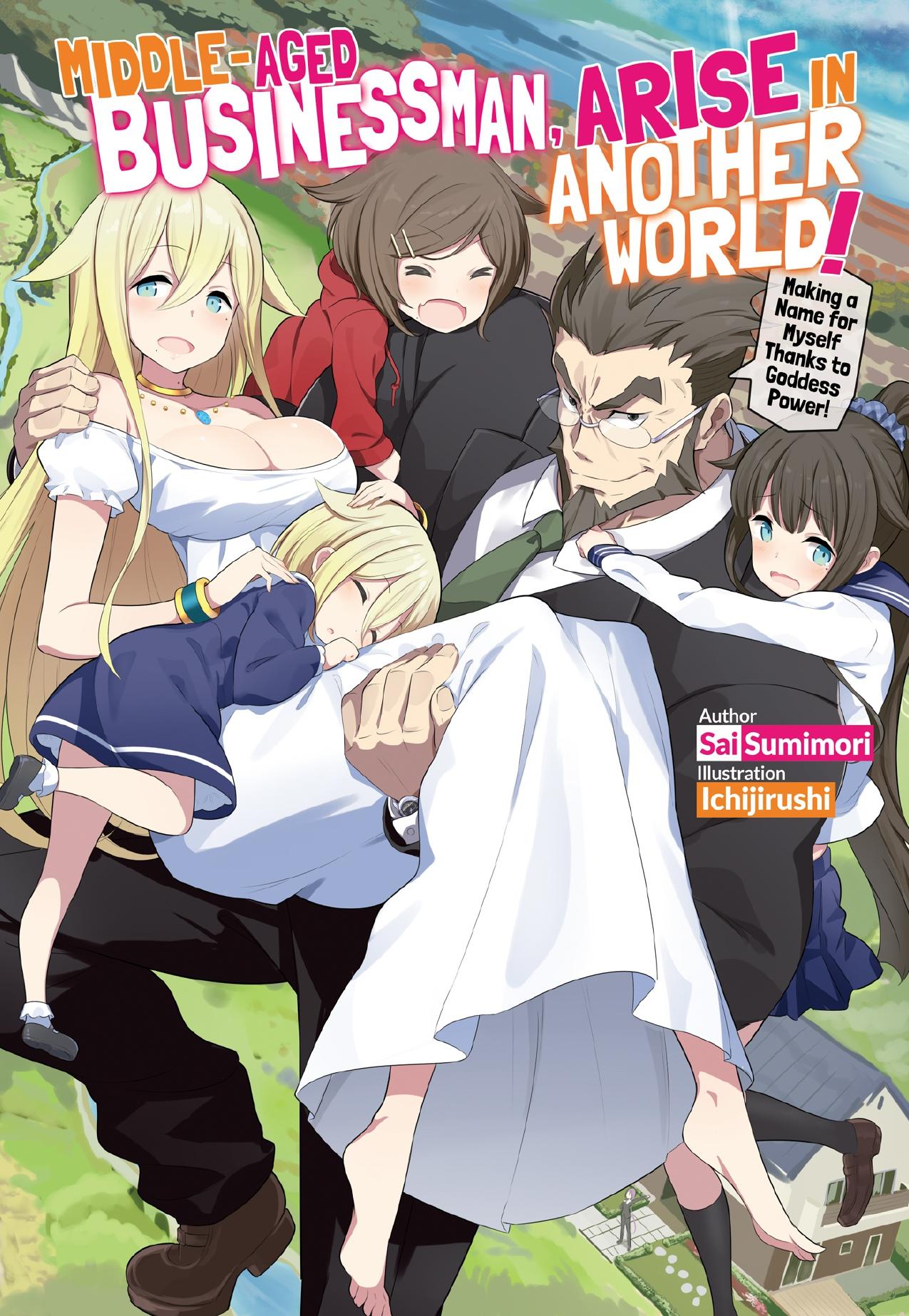 Middle-Aged Businessman, Arise in Another World! Volume 1 by Sai Sumimori
