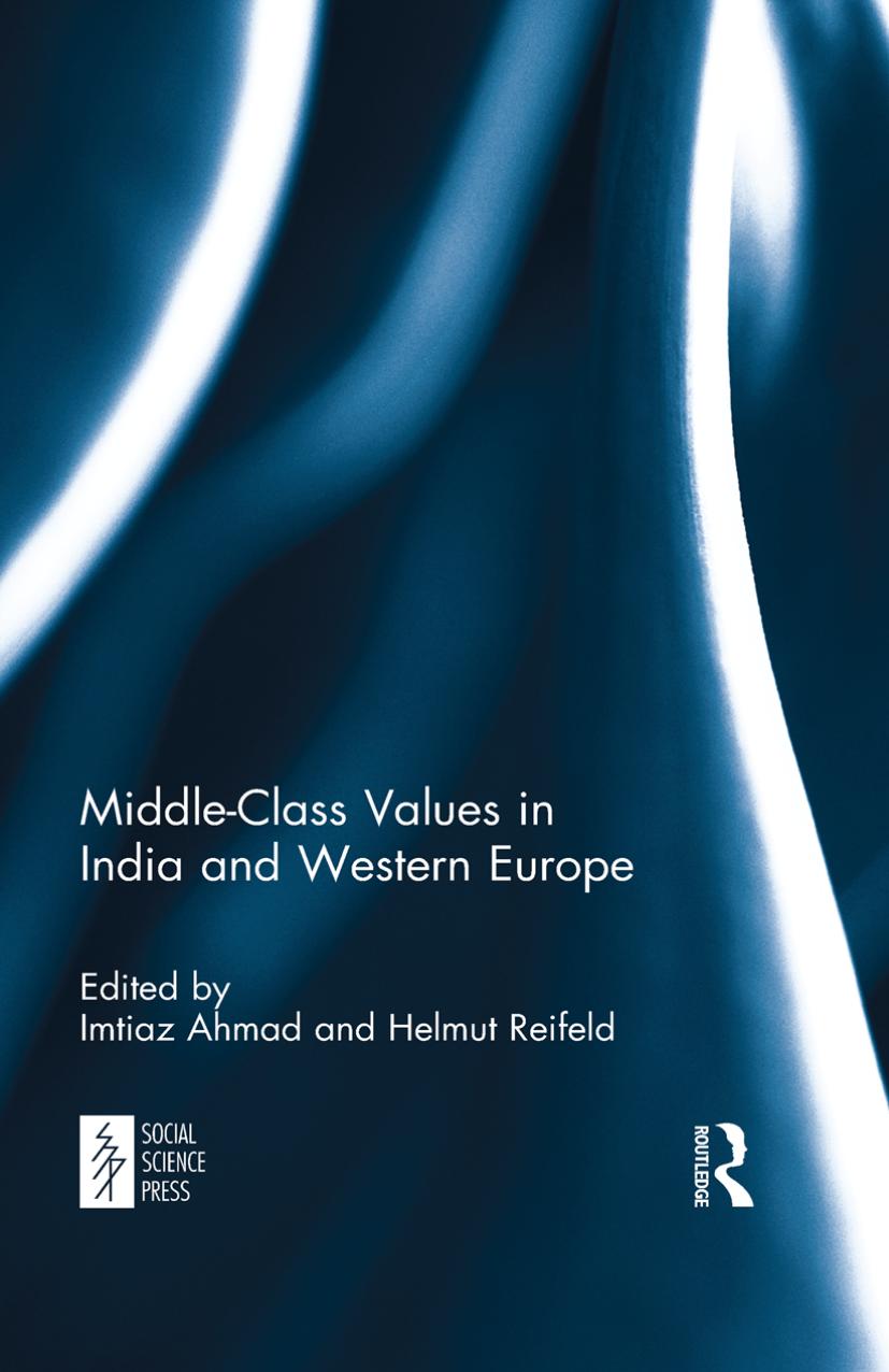Middle-Class Values in India and Western Europe by Imtiaz Ahmad (editor) Helmut Reifeld (editor)