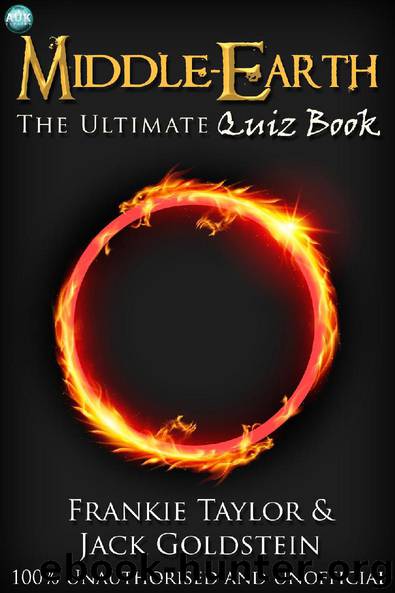 Middle-earth - The Ultimate Quiz Book by Jack Goldstein & Frankie Taylor