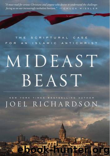 Mideast Beast: The Scriptural Case for an Islamic Antichrist by Joel Richardson