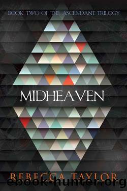 Midheaven (Ascendant Trilogy Book 2) by Rebecca Taylor