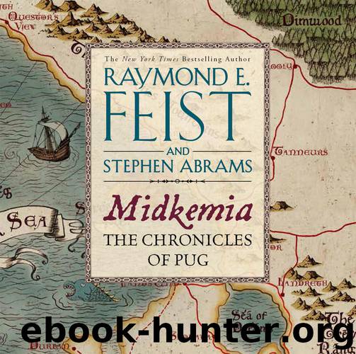 Midkemia: The Chronicles of Pug by Raymond E. Feist & Stephen Abrams
